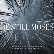 Front View : Steep Canyon Rangers & Asheville Symphony - BE STILL MOSES (LP) - Yep Roc / LPYEPX2694