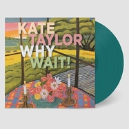 Front View :  Kate Taylor - WHY WAIT! (LP) - Red House / 0033632212
