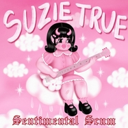 Front View : Suzie True - SENTIMENTAL SCUM (LP) - Get Better Records / LPGBRC158