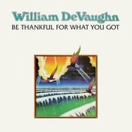 Front View : William DeVaughn - BE THANKFUL FOR WHAT YOU GOT (50TH ANNIVERSARY) (LP) - Demon Records / DEMREC 1186