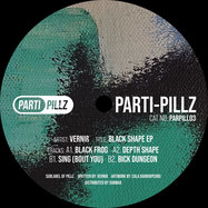 Front View : Verni - BLACK SHAPE EP - Parti Pillz / PARPILL03