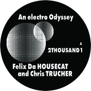 Front View : Felix Da Housecat - 2THOUSAND1: AN ELECTRO ODYSSEY - Founders Of Filth / FOF023V