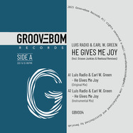 Front View : Luis Radio & Earl W. Green - HE GIVES ME JOY (GROOVE JUNKIES & REELSOUL REMIXES) - Groovebom Records / GBV004
