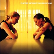 Front View : Placebo - WITHOUT YOU I M NOTHING (CD) - Elevator Lady Ltd / 6710885