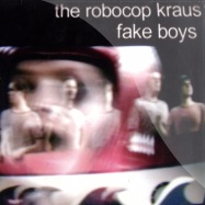 Front View : The Robocop Kraus - FAKE BOYS - Ladomat 17104