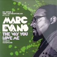 Front View : DJ Spen & The MuthaFunkaz present Marc Evans - THE WAY YOU LOVE ME / ALBUM SAMPLER - Defected / DFTD189