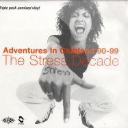 Front View : Various Artists - ADVENTURES IN CLUBLAND 90-99 - THE STRESS DECADE (3X12) - Stress Recordings / STRDEC1lp