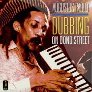 Front View : Augustus Pablo - DUBBING ON BOND STREET (LP) - Jamaican Recordings / jrlp045