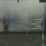 Front View : Surgeon - FROM FARTHEST KNOWN OBJECTS (2LP) - Dynamic Tension / DTRLP3