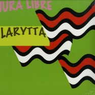 Front View : Larytta - JURA LIBRE - Creaked / CRDS55