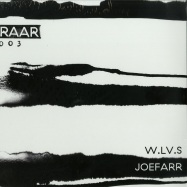 Front View : W.LV.S / JOEFARR - RAAR003 - Raar / The Vinyl Factory / Raar003 / VF226