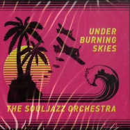Front View : The Souljazz Orchestra - UNDER BURNING SKIES (CD) - Strut Records / Strut155CD / 149142