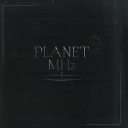 Front View : Hioll / Roll Dann / Deano / Temudo - PLANET MHZ I - MHz / MHZV001