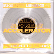 Front View : Milo Spykers - ACCELERATOR EP (CLEAR VINYL) - LENSKE / LENSKE012
