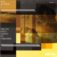 Front View : Ion Ludwig - TRUTH ONLY EXISTS IN PARADISE (3X12INCH / GATEFOLD) - Adams Bite / ADAMLP001