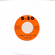 Front View : Freddy Deboe - REMEMBER (THE GOOD TIMES) / GATO LOCO (7INCH) - D-BO / DBO001