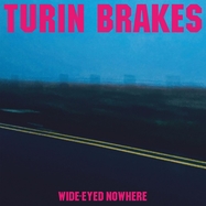 Front View : Turin Brakes - WIDE-EYED NOWHERE (LP) - Cooking Vinyl / 05227191