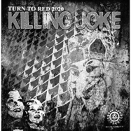 Front View : Killing Joke - TURN TO RED (LP) - The Cadiz Recording Co. / 26114