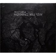 Front View : Fracture 4 - NOTHING WILL STAY (CD) - Genosha / GENCD04