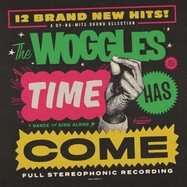 Front View : The Woggles - TIME HAS COME (LP) - Wicked Cool Records / 687051938911
