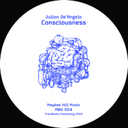 Front View : Julion De Angelo - CONSCIOUSNESS EP - MayBee Hill Music / MBH004