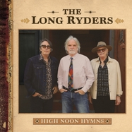 Front View : The Long Ryders - HIGH NOON HYMNS (BLACK VINYL 2LP) (2LP) - Cherry Red Records / 2919361CYR