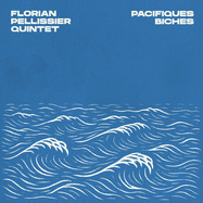 Front View : Florian Pellissier Quintet - PACIFIQUES BICHES (LP) - Hot Casa Records / HC88