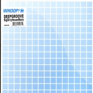 Front View : Deepgroove - BIG DIRTY HOUSE MUSIC - Whoop! / who096
