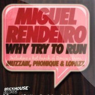Front View : Miguel Rendeiro - WHY TRY TO RUN - Brickhouse / BH0336