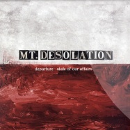 Front View : Mt. Desolation - STATE OF OUR AFFAIRS / DEPARTURE (7 INCH) - Island / 2751874