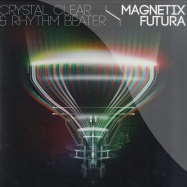 Front View : Crystal Clear & Rhythm Beater - MAGNETIX / FUTURA - Ganja Records / rpg039