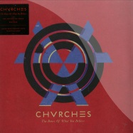 Front View : Chvrches - THE BONES OF WHAT YOU BELIEVE (LP, 180GR) - Universal / V3116 / 3748517
