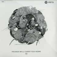Front View : Various Artists - FRIENDS WILL CARRY YOU HOME 3 (3X12 INCH LP) - Pets Recording / PETS042X