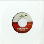Front View : The Allergies - LOVES SUPPOSED TO BE (7 INCH) - Jalapeno / JAL220V