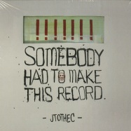Front View : Jtothec - SOMEBODY HAD TO MAKE THIS RECORD (CD) - MAYWAY RECORDS  / mayway003cd