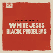 Front View : Fantastic Negrito - WHITE JESUS BLACK PROBLEMS (LP) - Storefront / C71975
