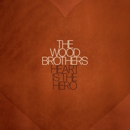 Front View : Wood Brothers - HEART IS THE HERO (LP) - Honey Jar Records / HJ8