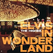Front View : Higher - ELVIS IN WONDERLAND (LP) - Tragc Hero Records / PGR1013