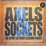 Front View : The Jeffrey Lee Pierce Sessions Project - AXELS & SOCKETS (2LP) - Glitterhouse / 05985911