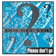 Front View : Double You - PLEASE DONT GO (TURQUOISE COLOURED 12 INCH VINYL) - DWA, Warner / 5021732820235