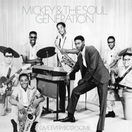 Front View : Mickey & The Soul Generation - GIVE EVERYBODY SOME (LP) - Numero Group / 00174930