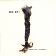 Front View : GD Luxxe - BETWEEN ZERO AND ETERNITY (LP) - Ersatz Audio / ez032LP