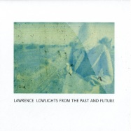 Front View : Lawrence - LOWLIGHTS FROM THE PAST AND FUTURE - Mule Electronic 030