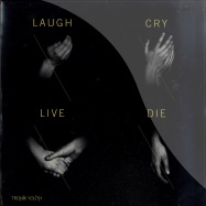Front View : Tronik Youth - LAUGH, CRY, LIVE, DIE - Backyard / back32djc1