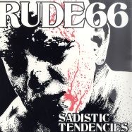 Front View : Rude 66 - SADISTIC TENDENCIES (2X12) - Creme Organisation / CRLP08