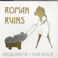 Front View : Roman Ruins - RELEASING ME / YOUR HOUSE (7 INCH) - Gold Robot Records / grr001
