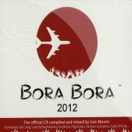 Front View : Various Artists (compiled & mixed by Gee Moore) - BORA BORA 2012 (CD) - BORACD001