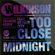 Front View : Wilkinson - TOO CLOSE (FRANKEE REMIX) / MIDNIGHT - Ram Records / ramm153