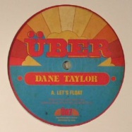 Front View : Dane Taylor - LETS FLOAT - Uber / U 07