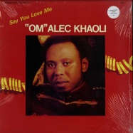 Front View : OM ALEC KHAOLI - SAY YOU LOVE ME (LP) - Awesome Tapes From Africa / ATFA 026LP